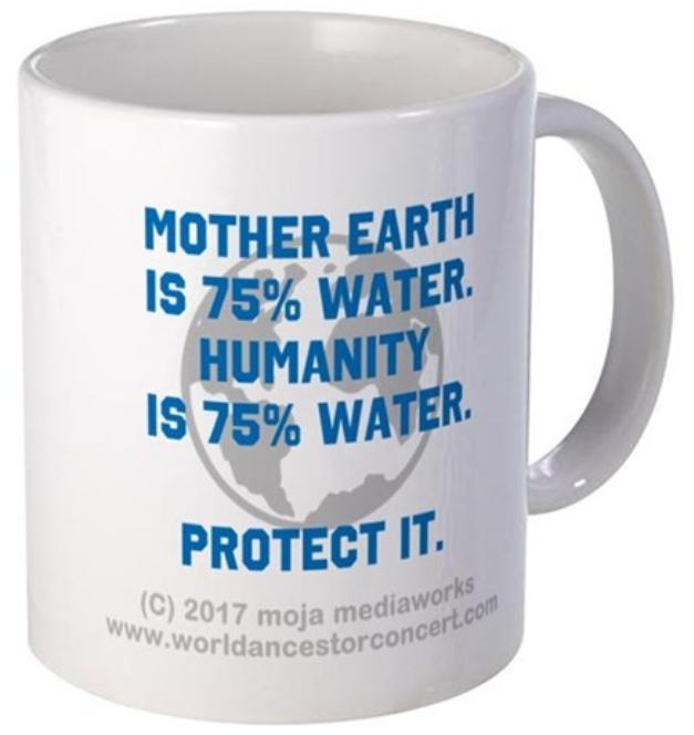 Protect Earth Humanity Water design on home coffee/tea mug